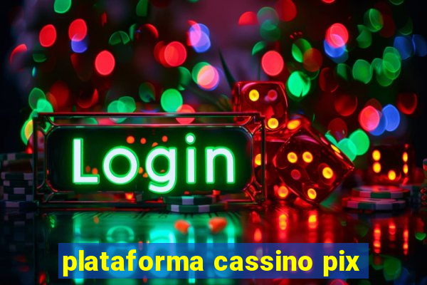 plataforma cassino pix